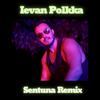 Sentuna - Ievan Polkka (Remix)