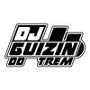 DJ Guizin do Trem - MTG - MANTO DO COLORADO ( FININHA )