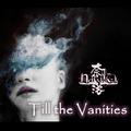 till the vanities ~直到消逝~