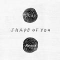 Shape of you (Remix)