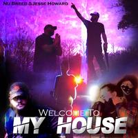 Nu Breed & Jesse Howard - Welcome to My House (Karaoke Version) 带和声伴奏