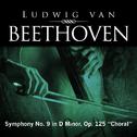 Ludwig van Beethoven: Symphony No. 9 in D Minor, Op. 125 "Choral"专辑