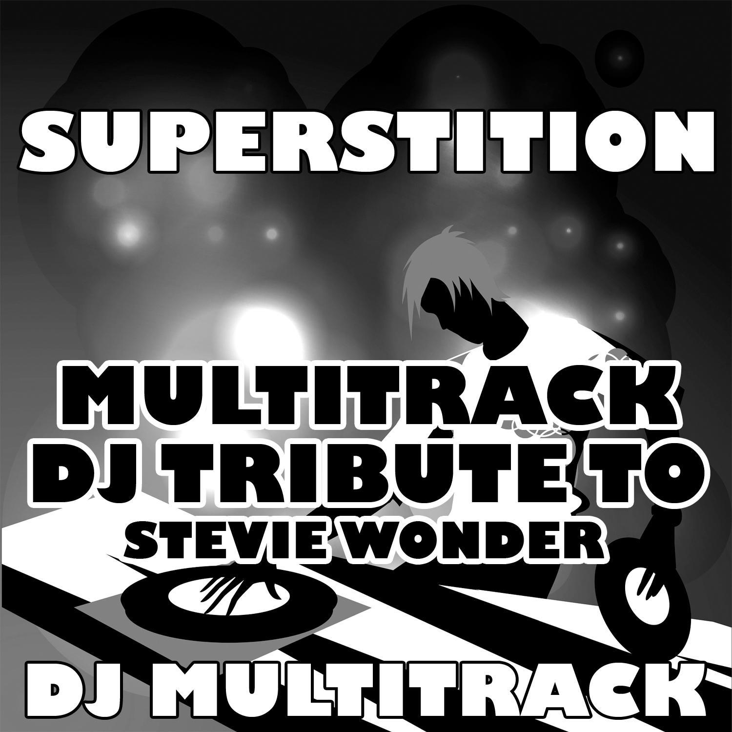 Superstition (Multitrack DJ Tribute to Stevie Wonder)专辑