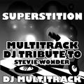 Superstition (Multitrack DJ Tribute to Stevie Wonder)