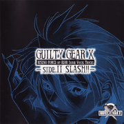 GUILTY GEAR X RISING FORCE OF GEAR IMAGE VOCAL TRACKS -SIDE.2 SLASH!!-