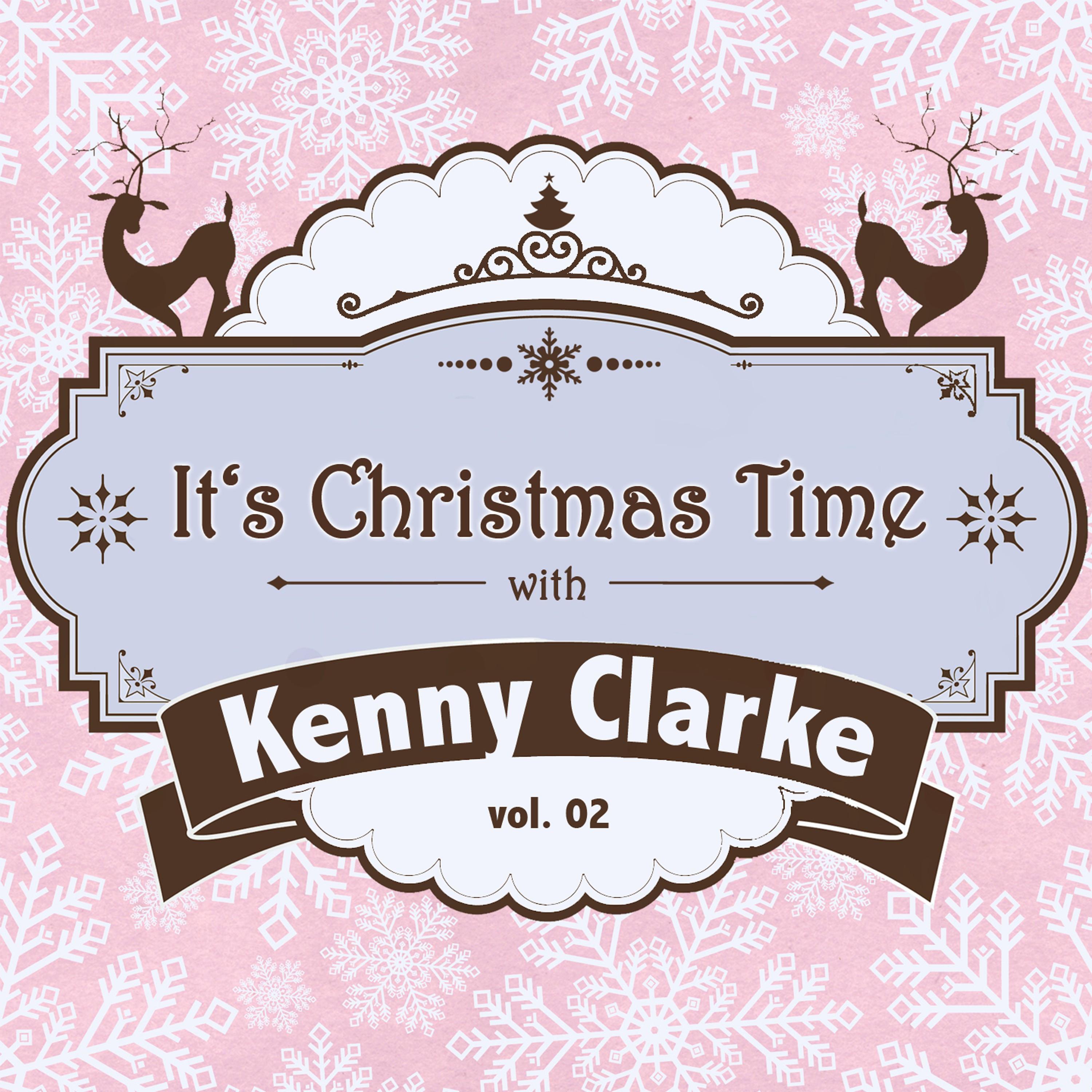 It's Christmas Time with Kenny Clarke, Vol. 02