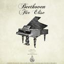 Beethoven: Bagatelle No. 25 in A Minor. Für Elise专辑