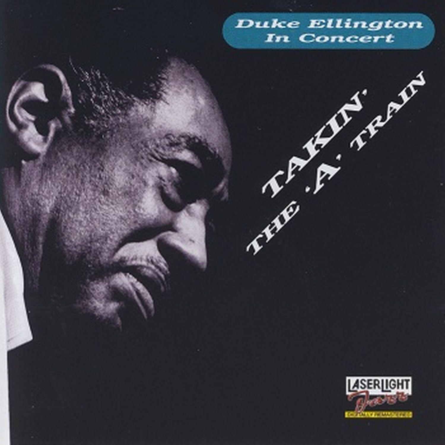 Duke Ellington in Concert: Takin' the 'A' Train专辑