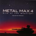 METAL MAX 4 Diva of The Moonlight Soundtrack Selection