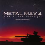 METAL MAX 4 Diva of The Moonlight Soundtrack Selection专辑
