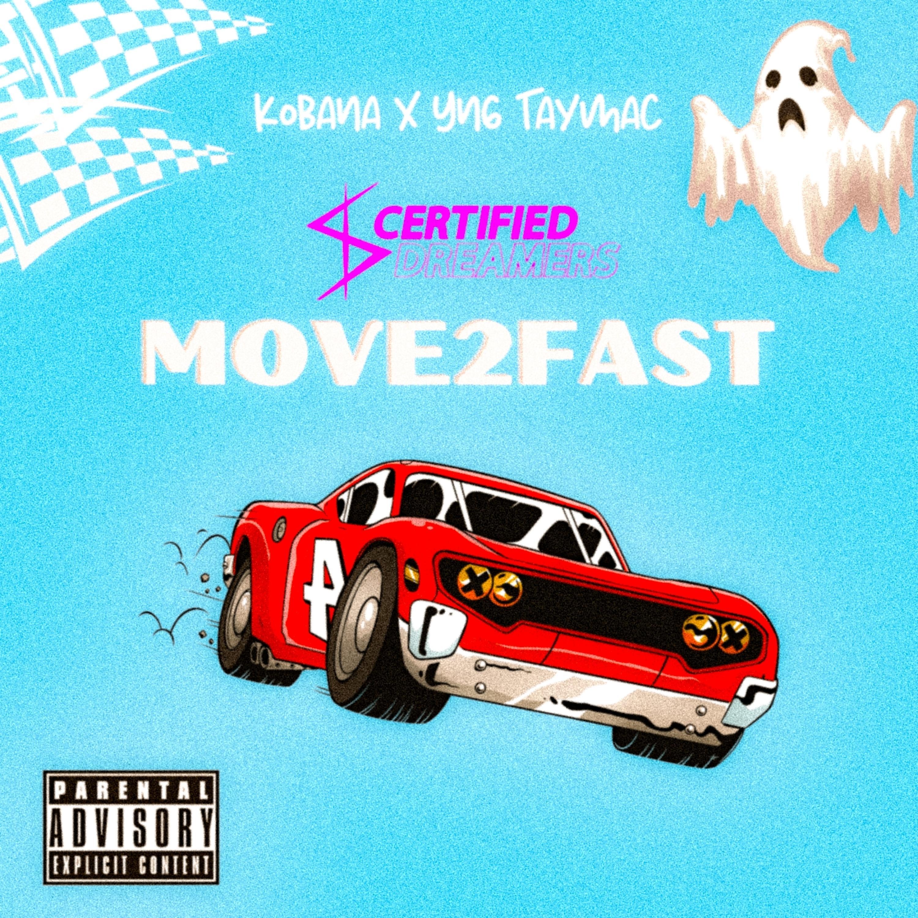 Move2fast (feat. Kobana & Yng Taymac)