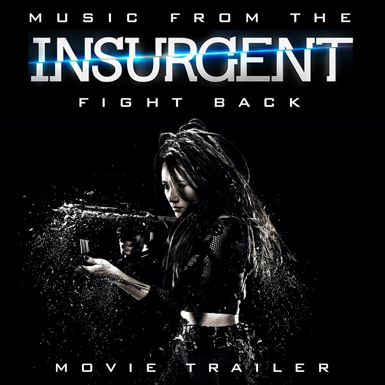 Music from The "Insurgent - Fight Back" Movie Trailer专辑