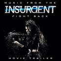 Music from The "Insurgent - Fight Back" Movie Trailer专辑