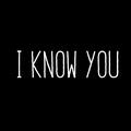 I Know You2