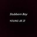 Stubborn Boy专辑