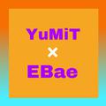 EBae&YuMiT