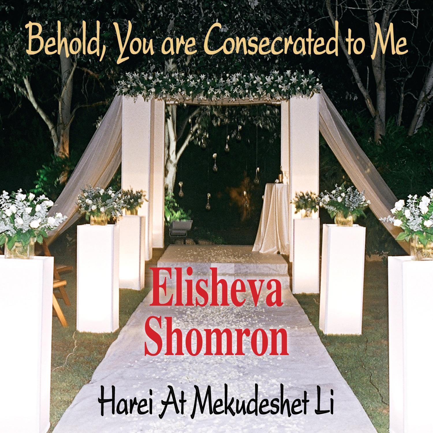 Behold, You Are Consecrated to Me