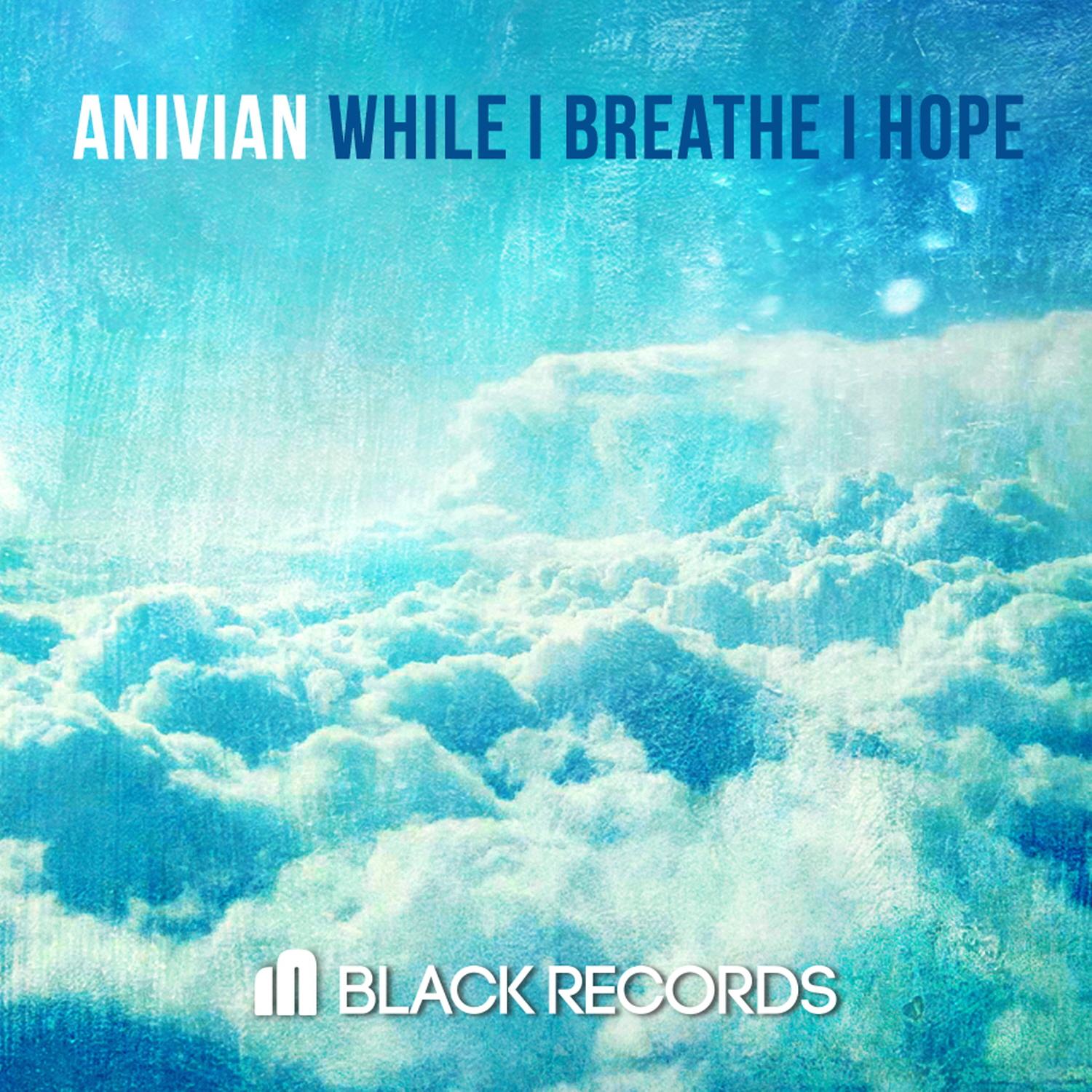 While I Breathe I Hope