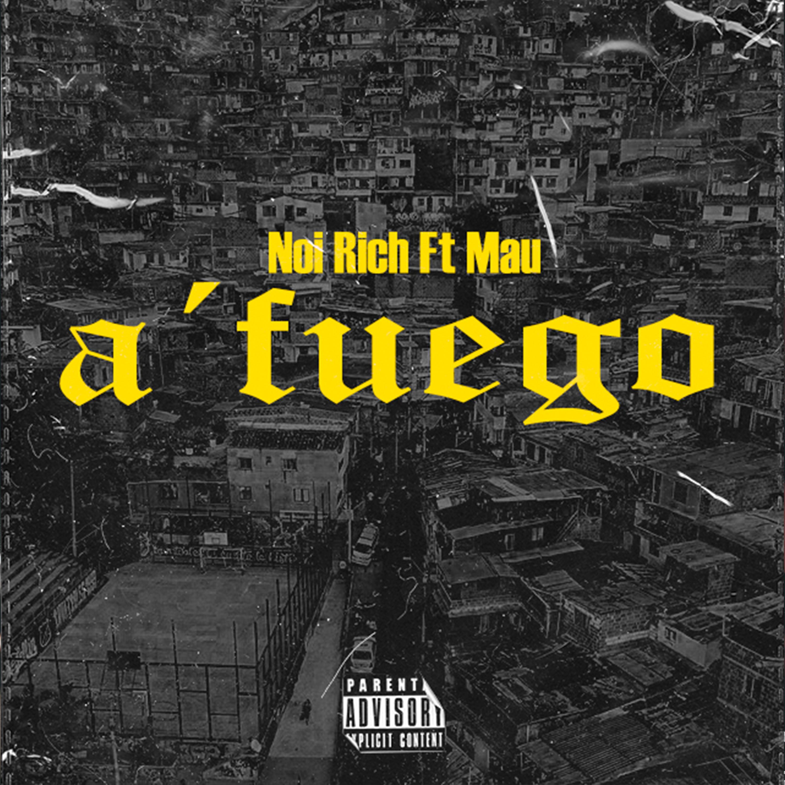 a' fuego (feat. mau)