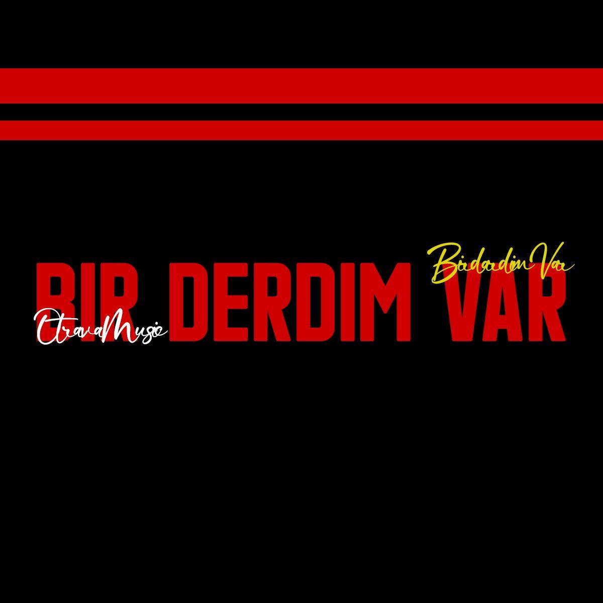 Bir derdim Var