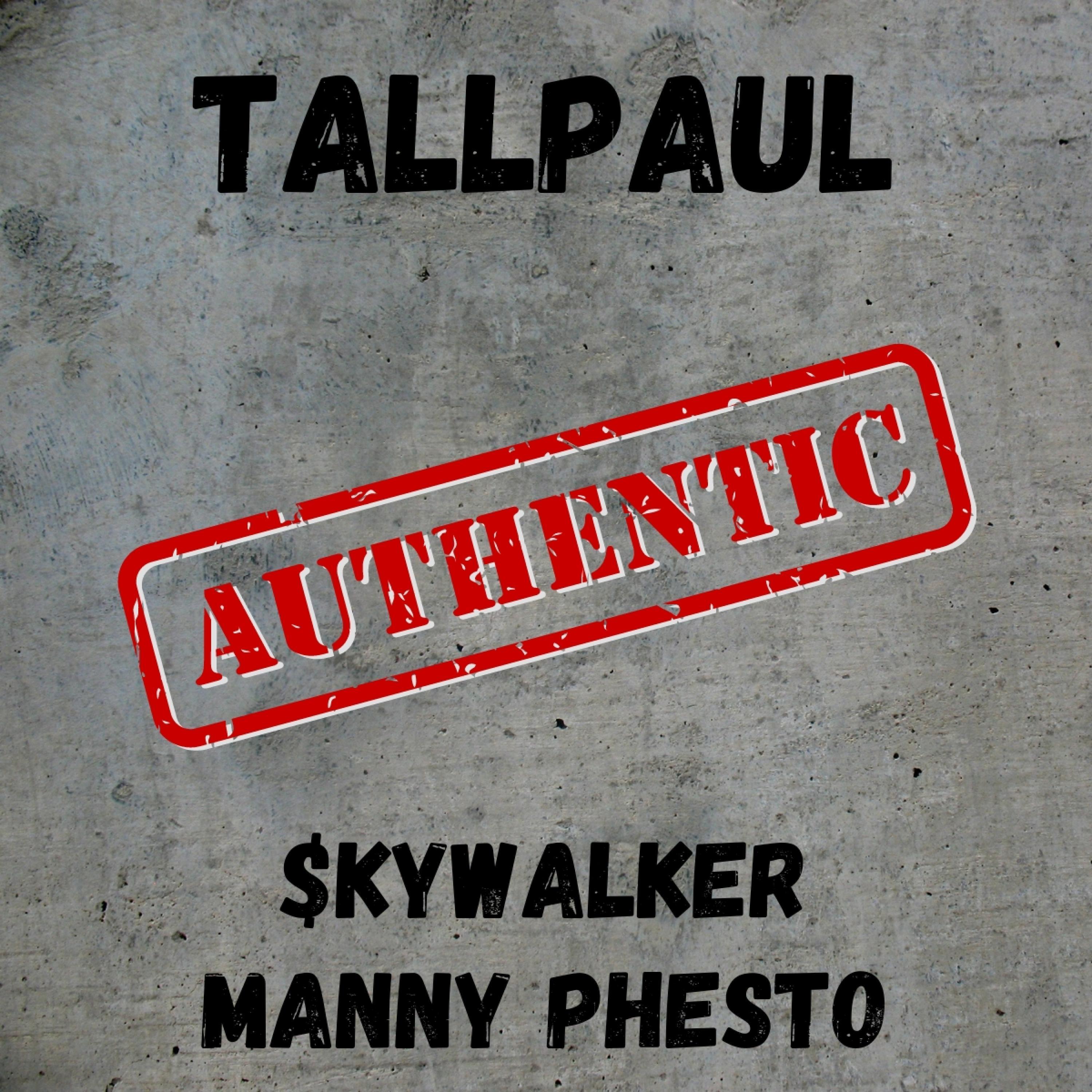 Authentic (feat. Manny Phesto & $kywalker)