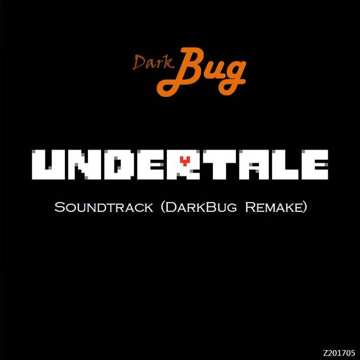 UNDERTALE Soundtrack(DarkBug Remake)专辑