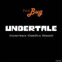 UNDERTALE Soundtrack(DarkBug Remake)专辑