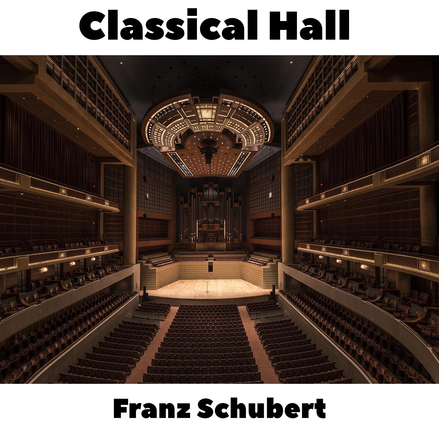 Classical Hall: Franz Schubert专辑