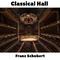 Classical Hall: Franz Schubert专辑