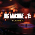 Big Machine #1's, Volume 4专辑
