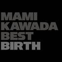 MAMI KAWADA BEST -BIRTH-