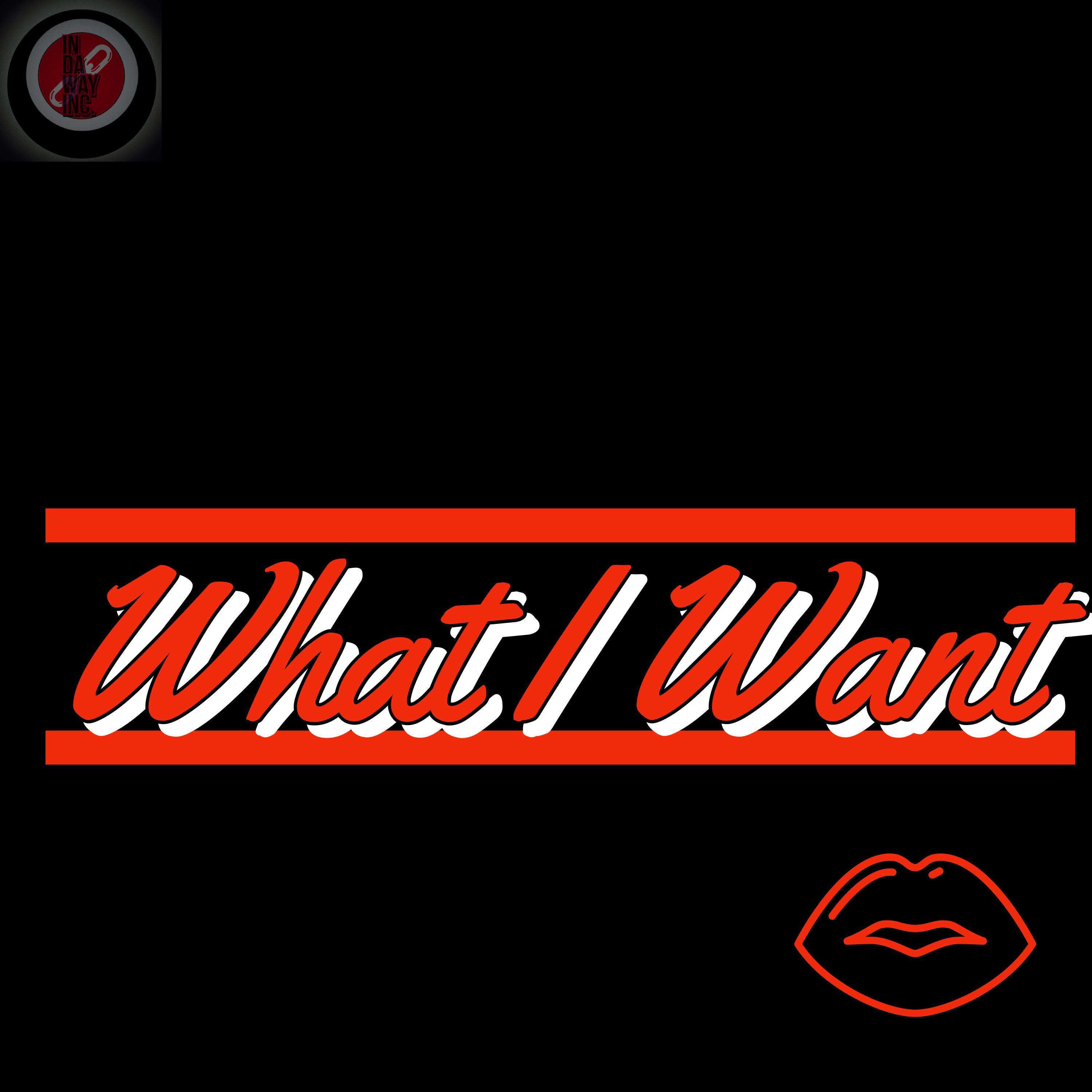 What I Want