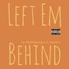 PhatShayn - Left Em Behind