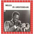 Miles In Amsterdam (Hd Remastered Edition)