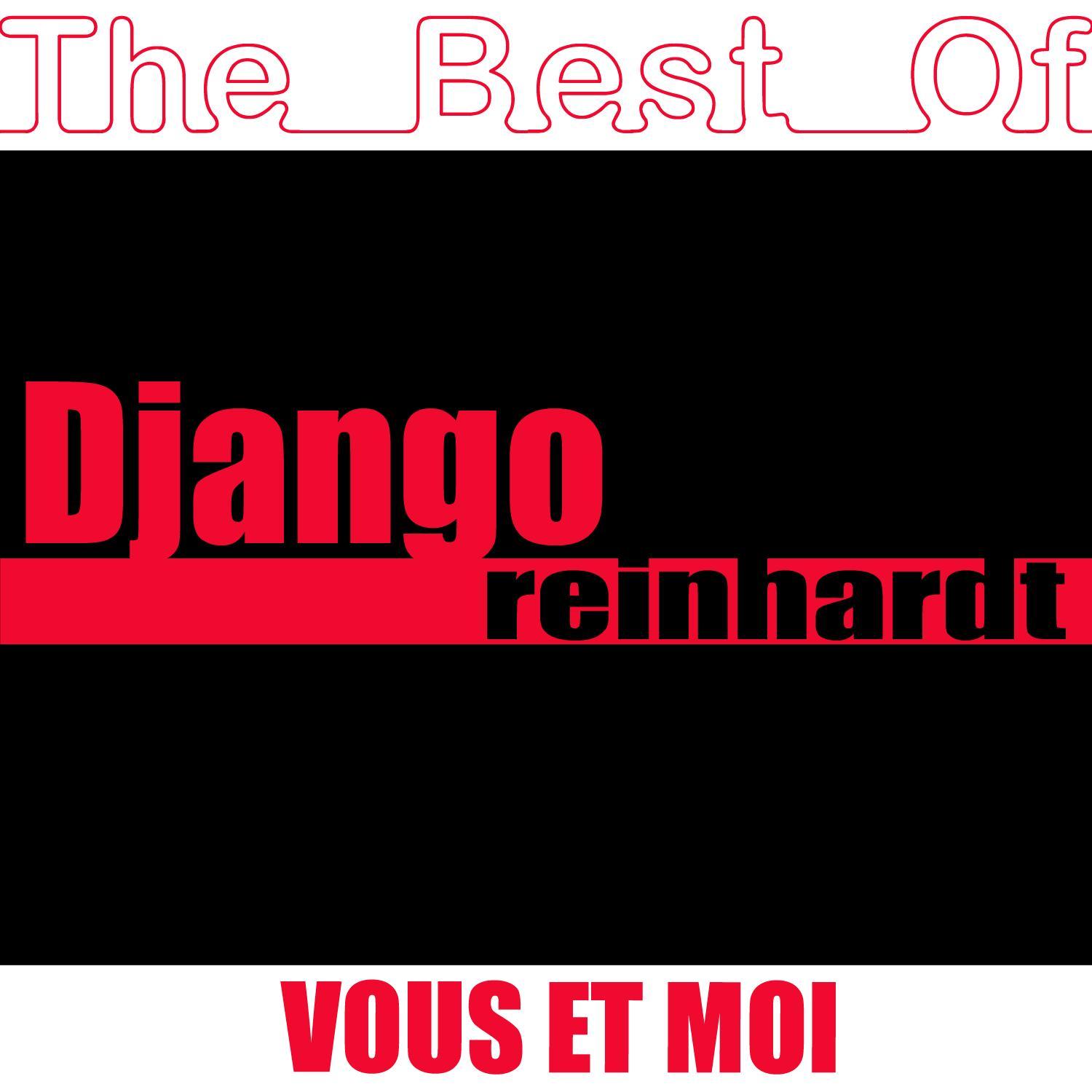 The Best Of Django Reinhardt - Vous Et Moi