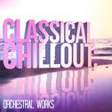 Classical Chillout: Orchestral Works专辑