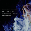 So Far Away(Malcon Remix)