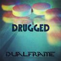 Drugged (Original Mix)专辑