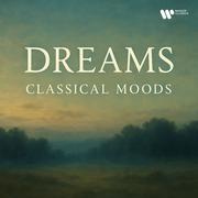 "Dreams" - Classical Moods