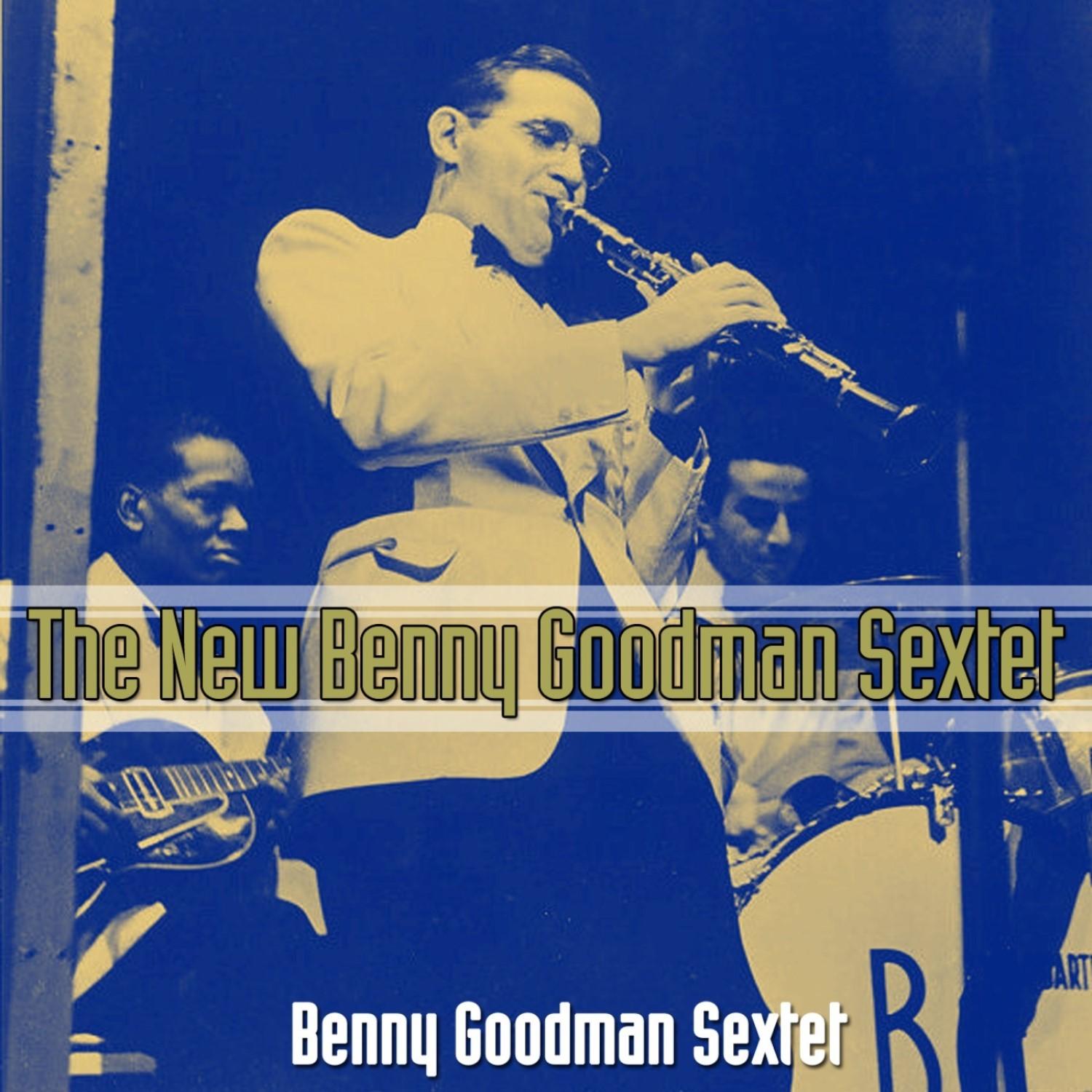 The New Benny Goodman Sextet