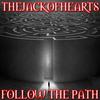 Thejackofhearts - Follow the Path