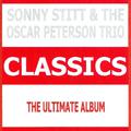 Classics - Sonny Stitt & The Oscar Peterson Trio