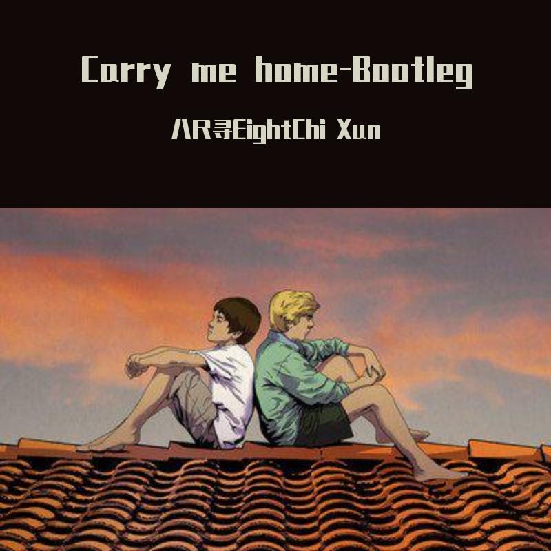 Carry me home- Bootleg Remix-ECX