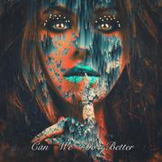 Can We Do Better (Original Mix)