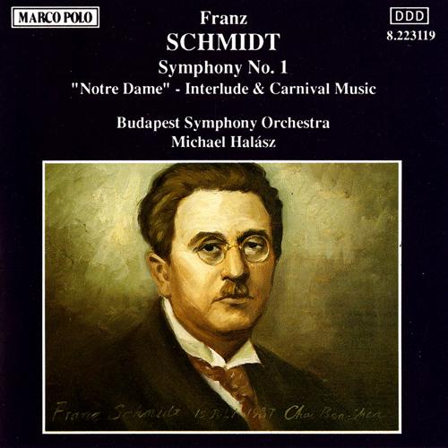 SCHMIDT, F.: Symphony No. 1 / Notre Dame