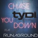 Chase You Down专辑