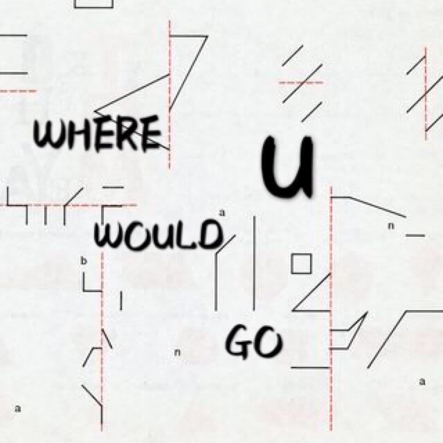 Where would U go专辑