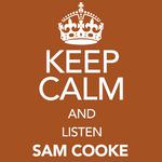 Keep Calm and Listen Sam Cooke专辑