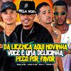 Lekinho no Beat - Dá Licença Aqui Novinha Você É uma Delicinha, Peço por Favor