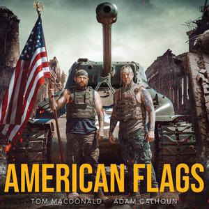 Adam Calhoun、Tom MacDonald - American Flags